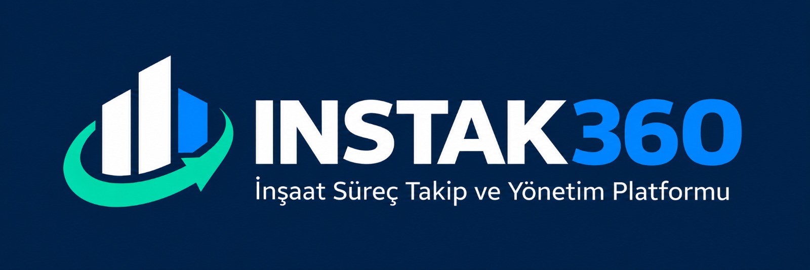 INSTAK360 — İnşaat Süreç Takip ve Yönetim Platformu